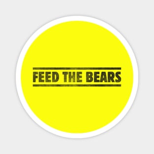 Feed The Bears Magnet